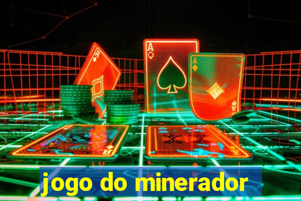 jogo do minerador